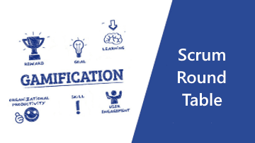 Scrum Round Table Gamification