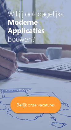 Wil jij ook dagelijks Mederne Applicaties bouwen? Bekijk vacatures!